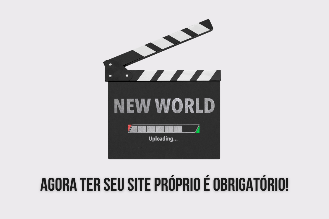 Agora Ter Seu Site Próprio é Obrigatório!